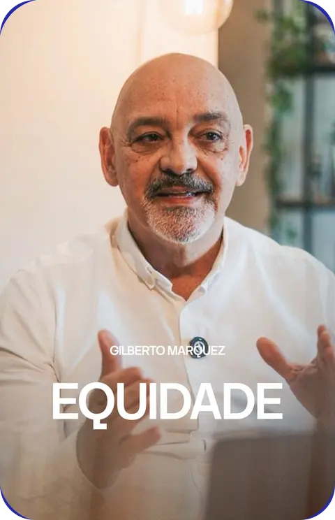 Gilberto Marquez: Equidade