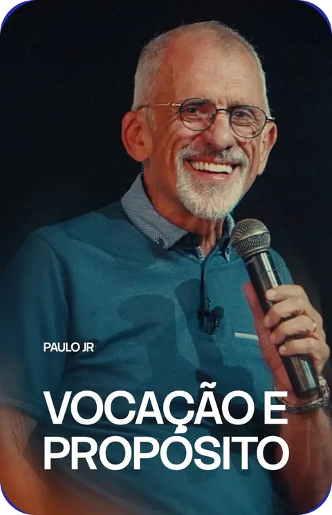 Paulo Jr: Vocação e Propósito